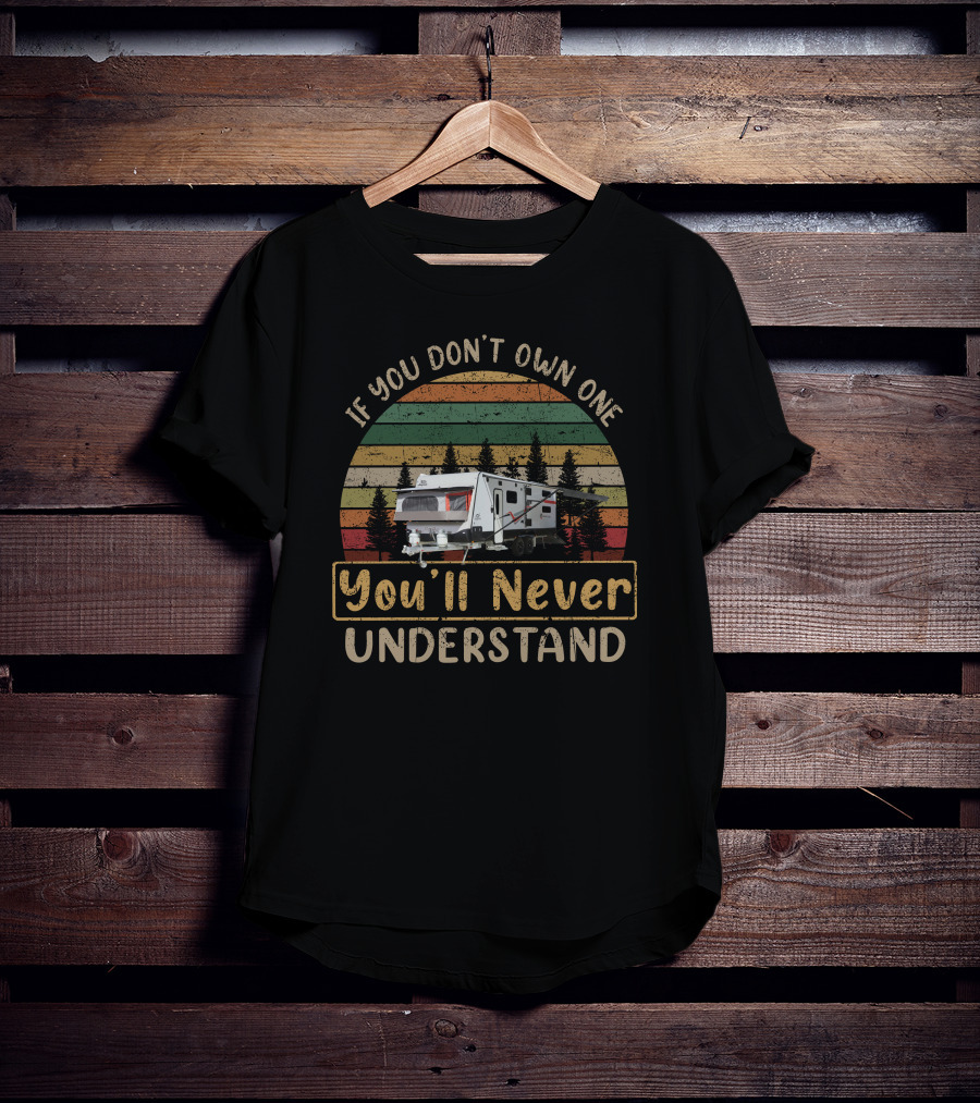 If You Don't Own One Jayco Basestation You'll Never Understand Retro Camper T-Shirt