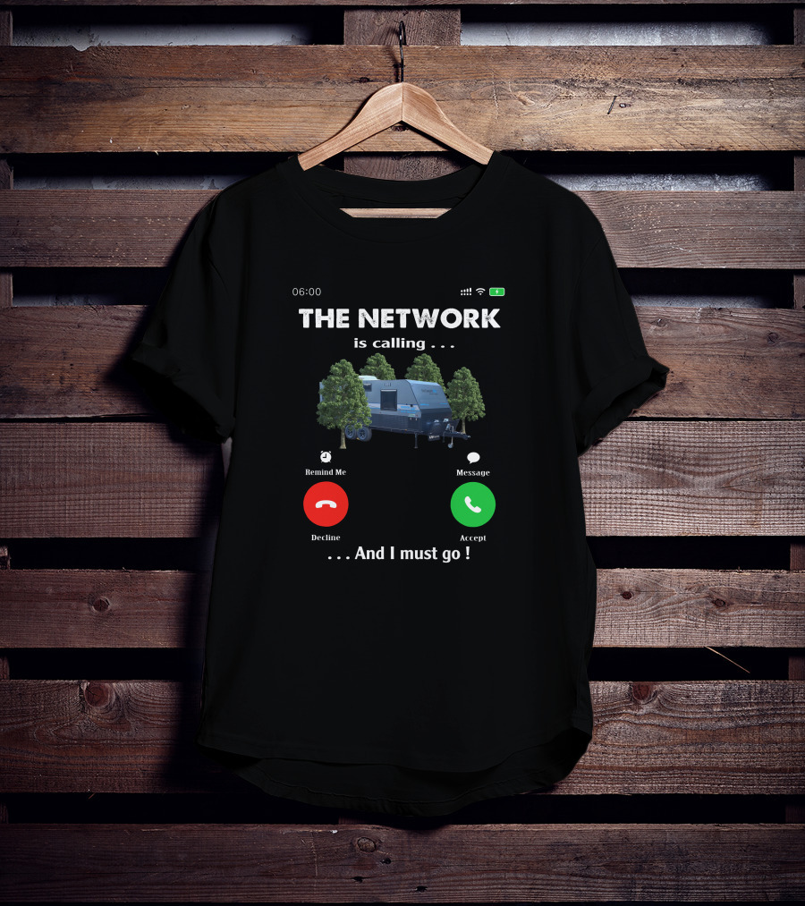 The Network Is Calling And I Must Go Camping Trailer Forest T-Shirt