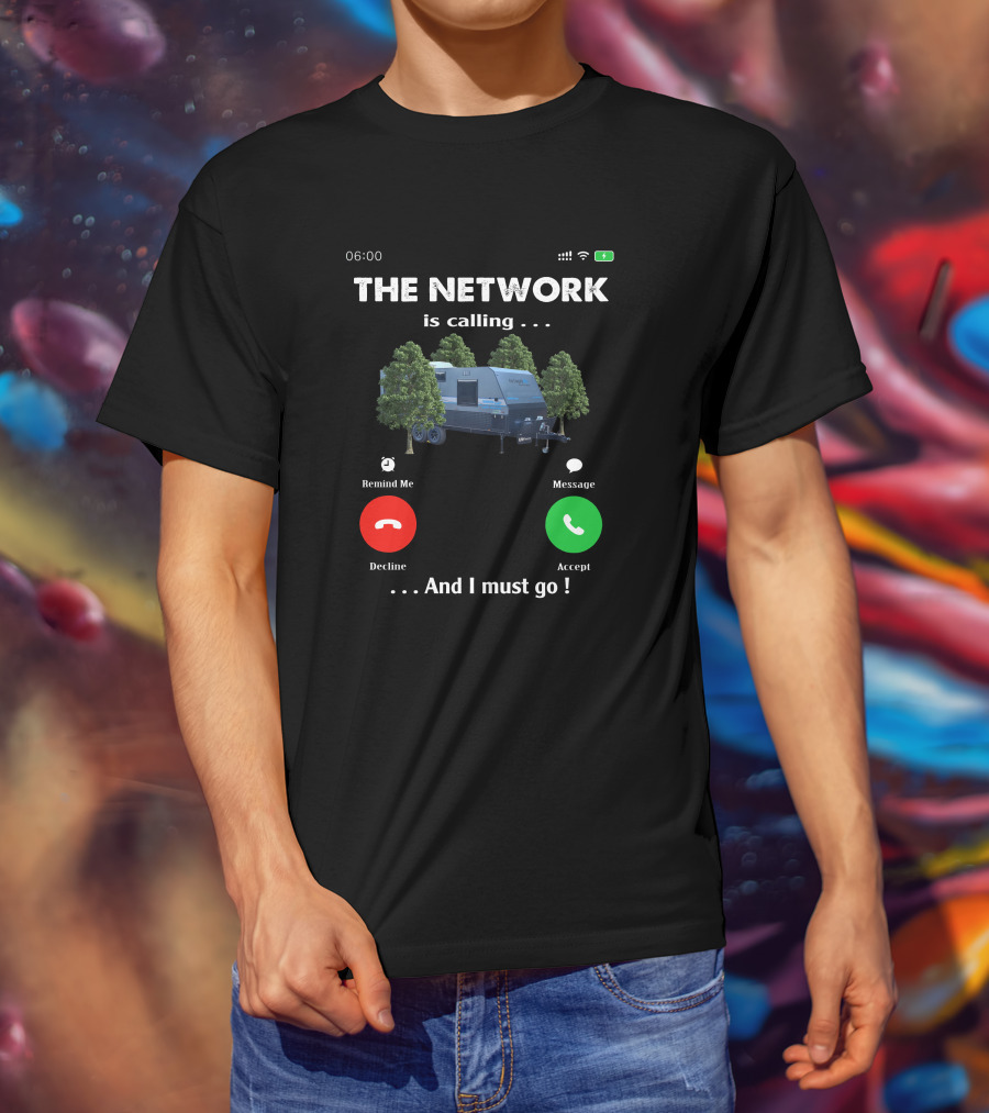 The Network Is Calling And I Must Go Camping Trailer Forest T-Shirt