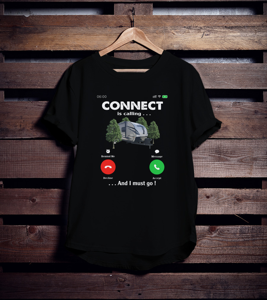 CONNECT Is Calling Accept And I Must Go T-Shirt