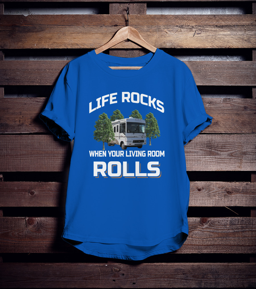 Life Rocks When Your Living Room Rolls Winnebago Sightseer T-Shirt