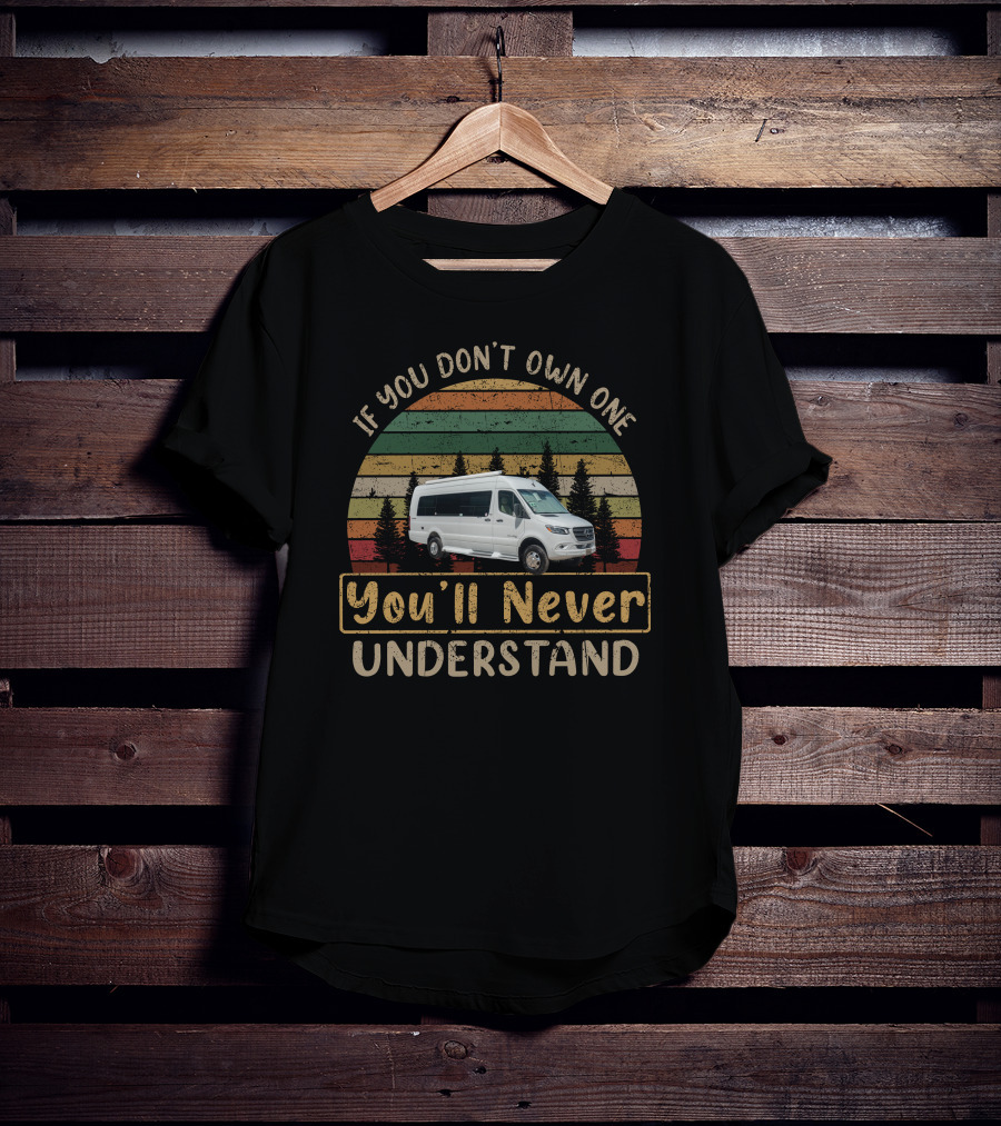 If You Don't Own One You'll Never Understand Coachmen Galleria 24T Vintage Stripes T-Shirt