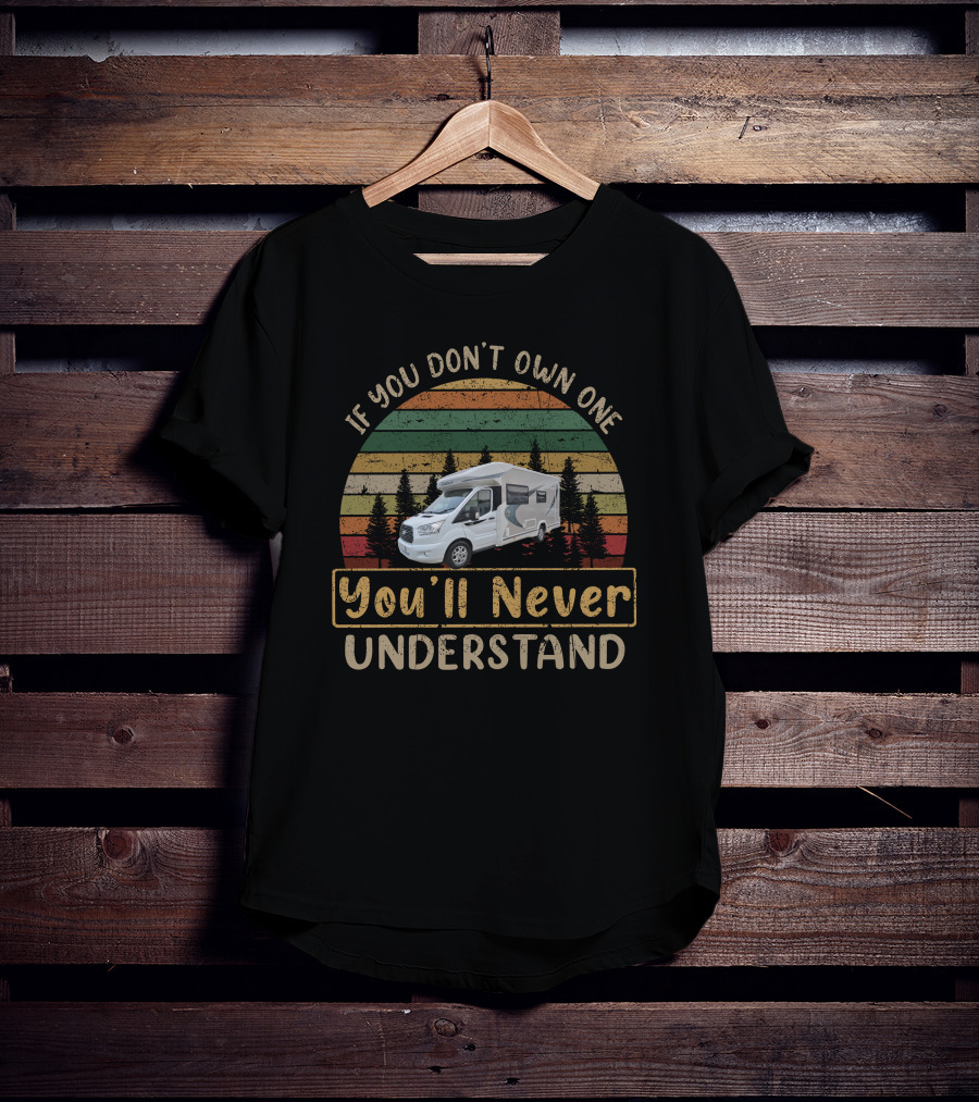 Chausson 640 If You Don't Own One You'll Never Understand Camper Van Retro Forest Stripes T-Shirt