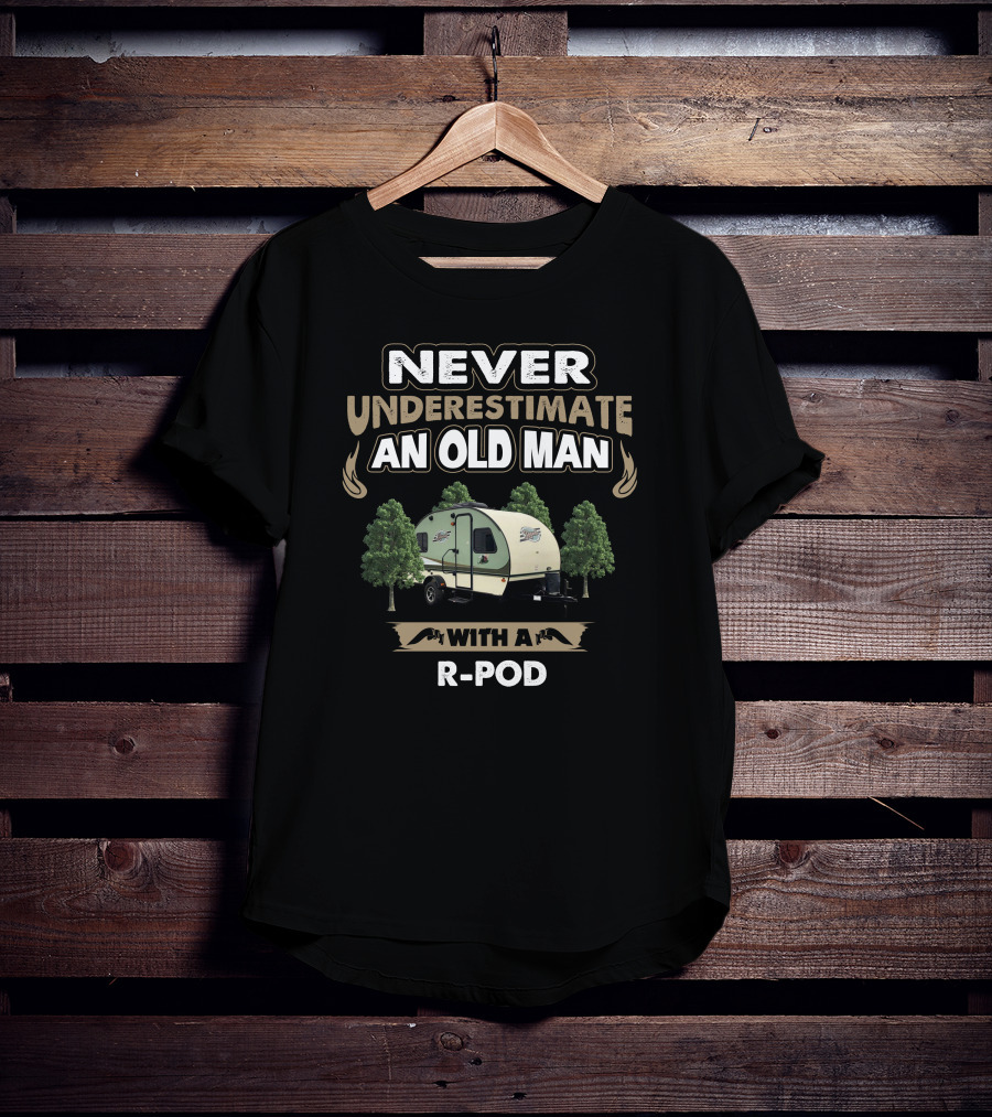 Never Underestimate An Old Man With A R-Pod 171 T-Shirt