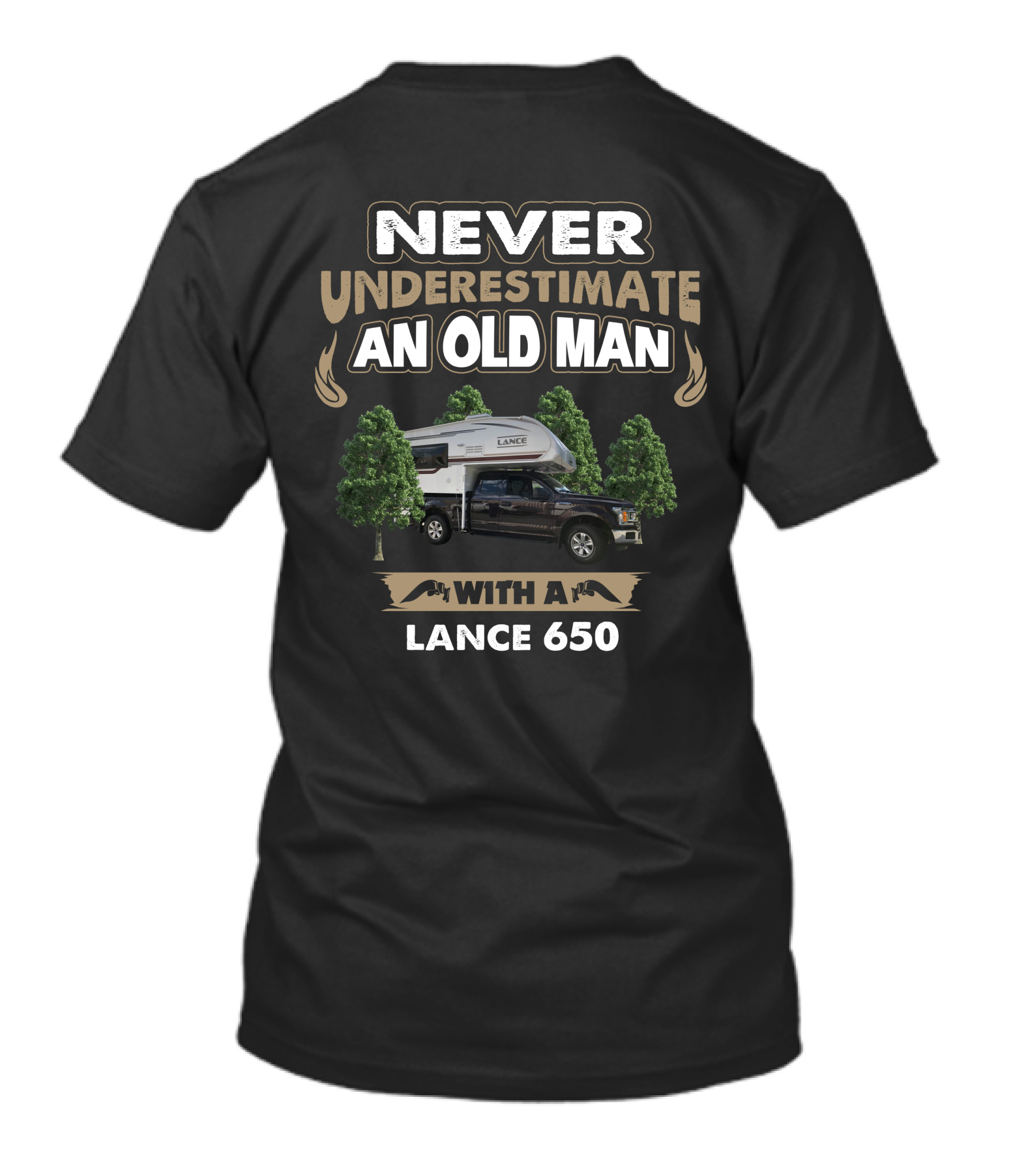 NEVER UNDERESTIMATE AN OLD MAN WITH A LANCE 650 T-Shirt
