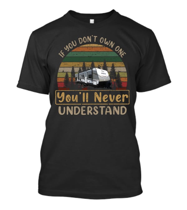 If You Don't Own One You'll Never Understand Jay Flight 32BHDS T-Shirt
