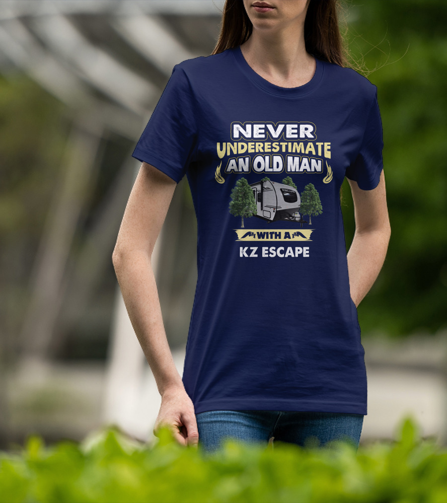 Never Underestimate An Old Man With A KZ Escape T-Shirt