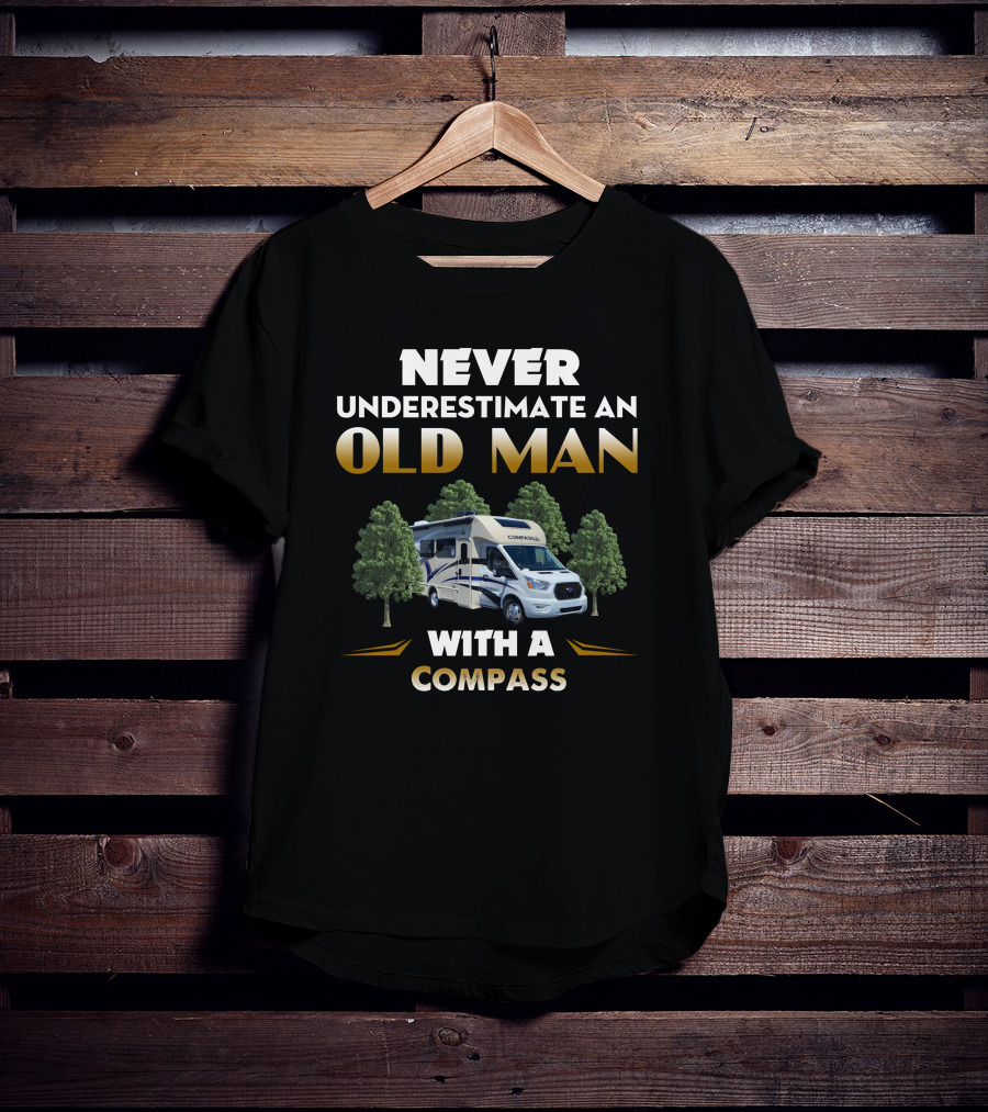 Never Underestimate An Old Man With A Compass RV 23TE T-Shirt