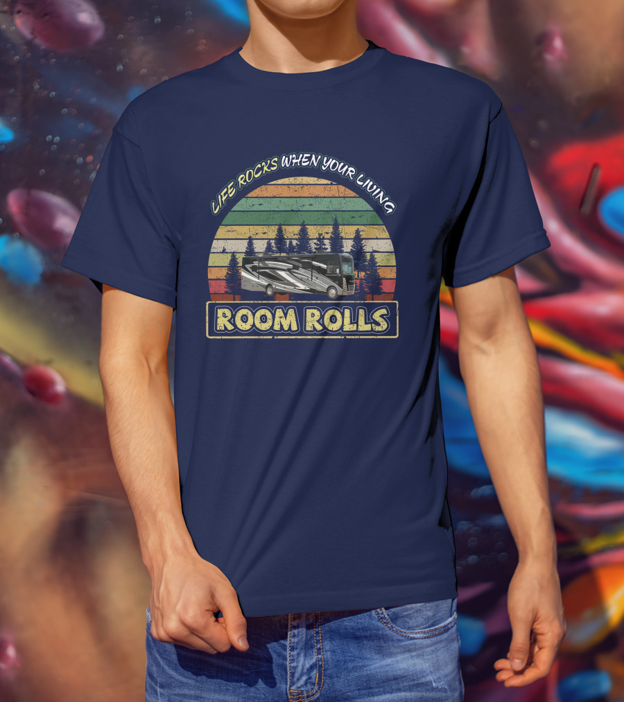 LIFE ROCKS WHEN YOUR LIVING ROOM ROLLS Thor Challenger 37FH Retro RV Forest Sunset T-Shirt