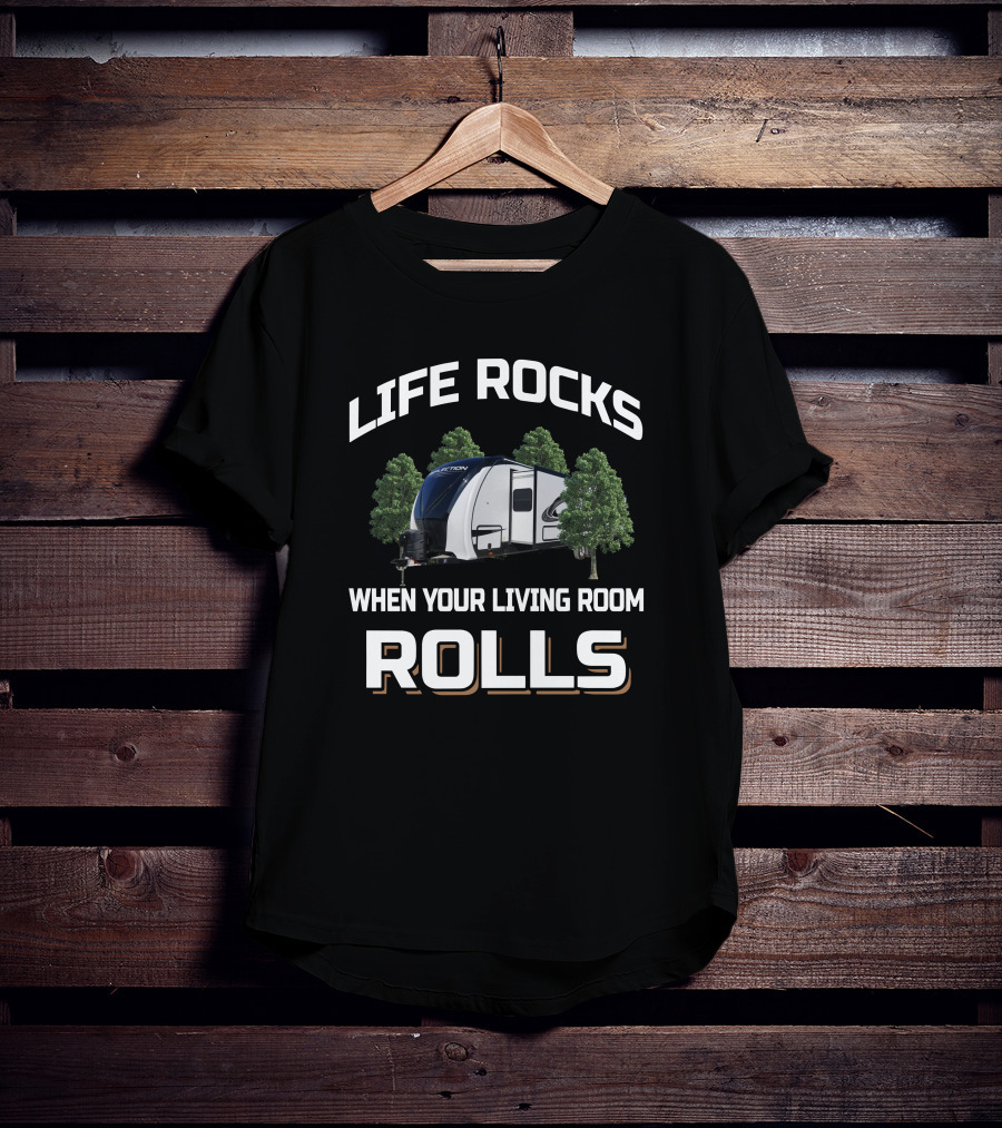 LIFE ROCKS WHEN YOUR LIVING ROOM ROLLS Grand Design Reflection 315 RLTS T-Shirt
