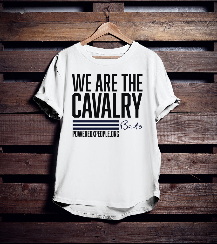 We Are The Cavalry Beto Poweredxpeople.Org T-Shirt