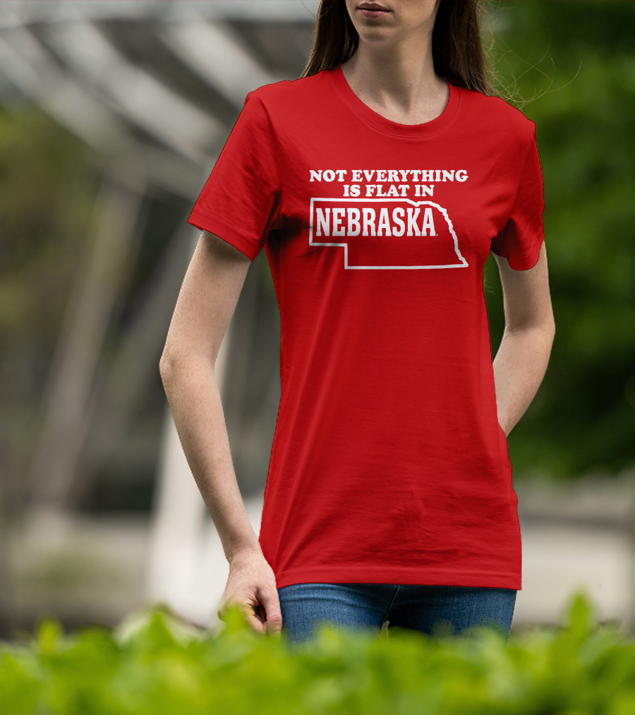 Deb Loves Deplorables Not Everything Is Flat In Nebraska Map T-Shirt