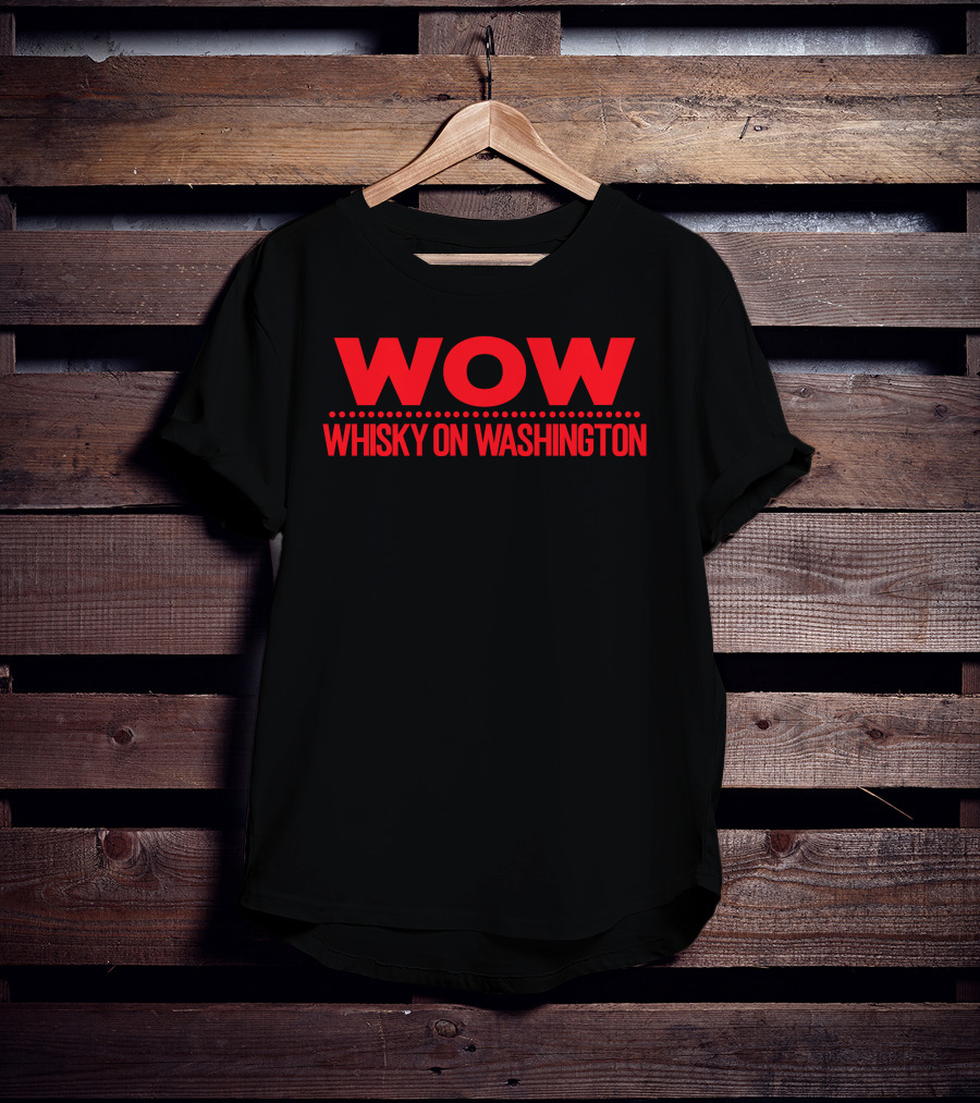 Franklin Wow Whisky On Washington T-Shirt