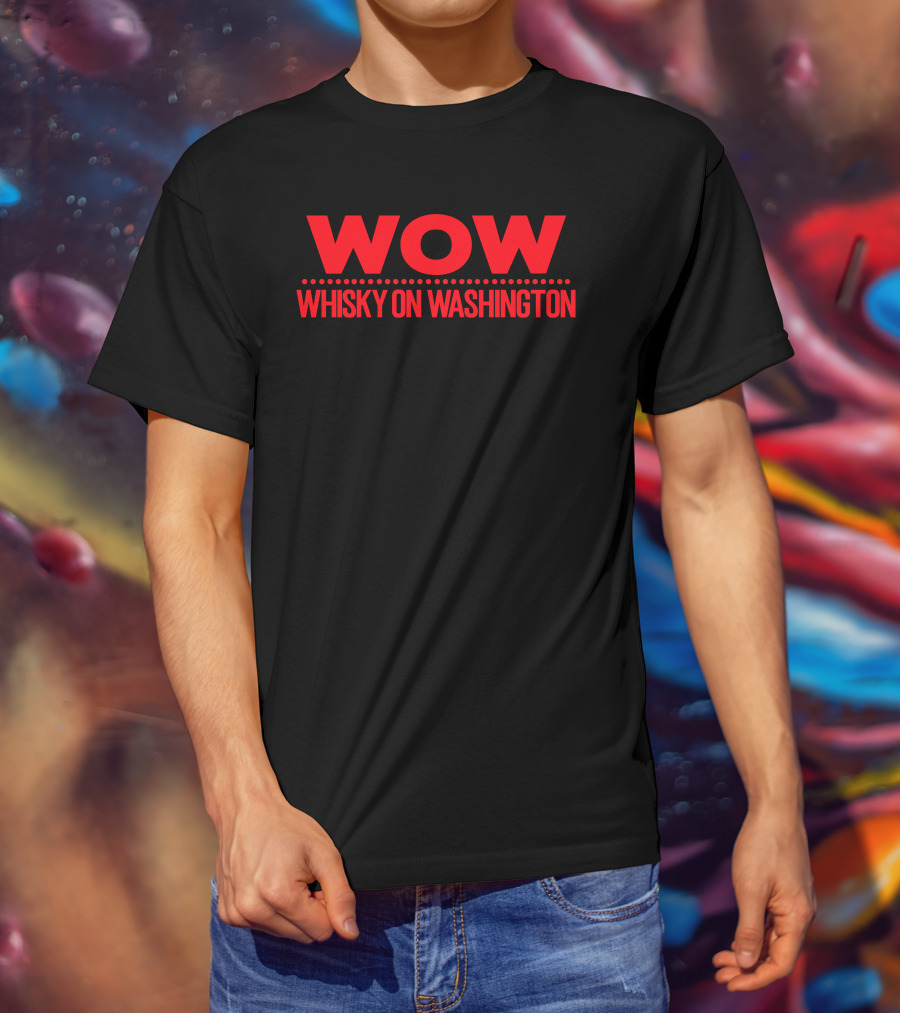 Franklin Wow Whisky On Washington T-Shirt