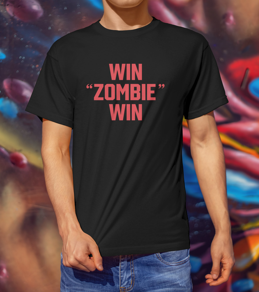 Win Zombie Win T-Shirt