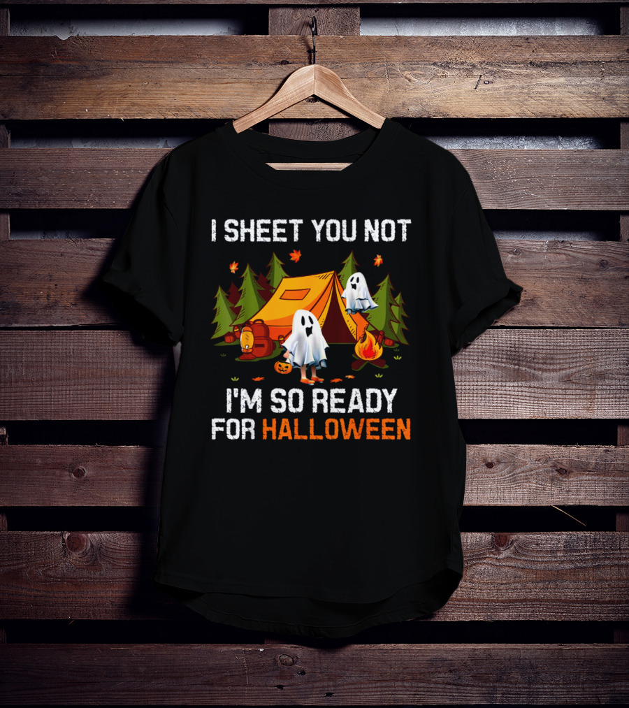 I Sheet You Not Halloween Boo Camping With Ghosts And Tent Scene T-Shirt