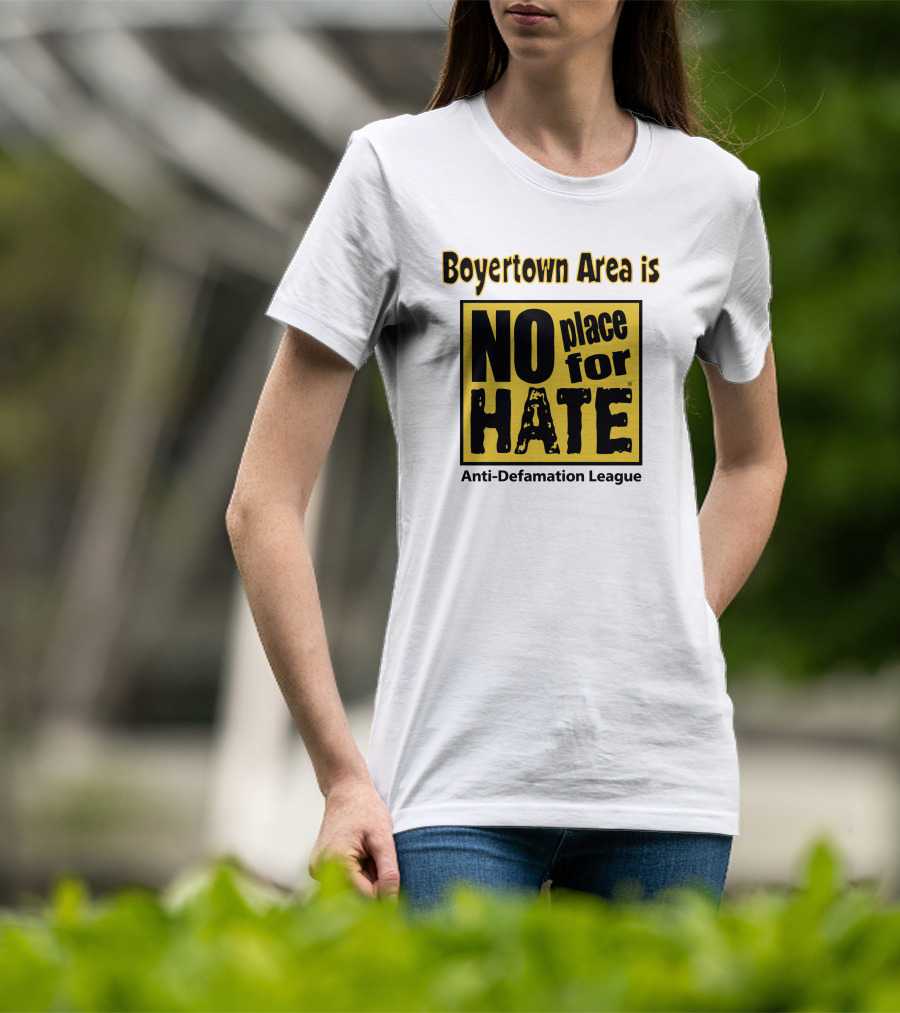 Boyertown Area Is No Place For Hate Anti-Defamation League T-Shirt