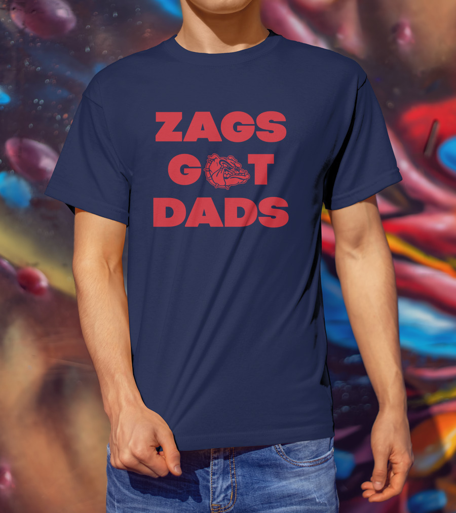 Matt Gregg Zags Got Dads Gonzaga Bulldogs T-Shirt