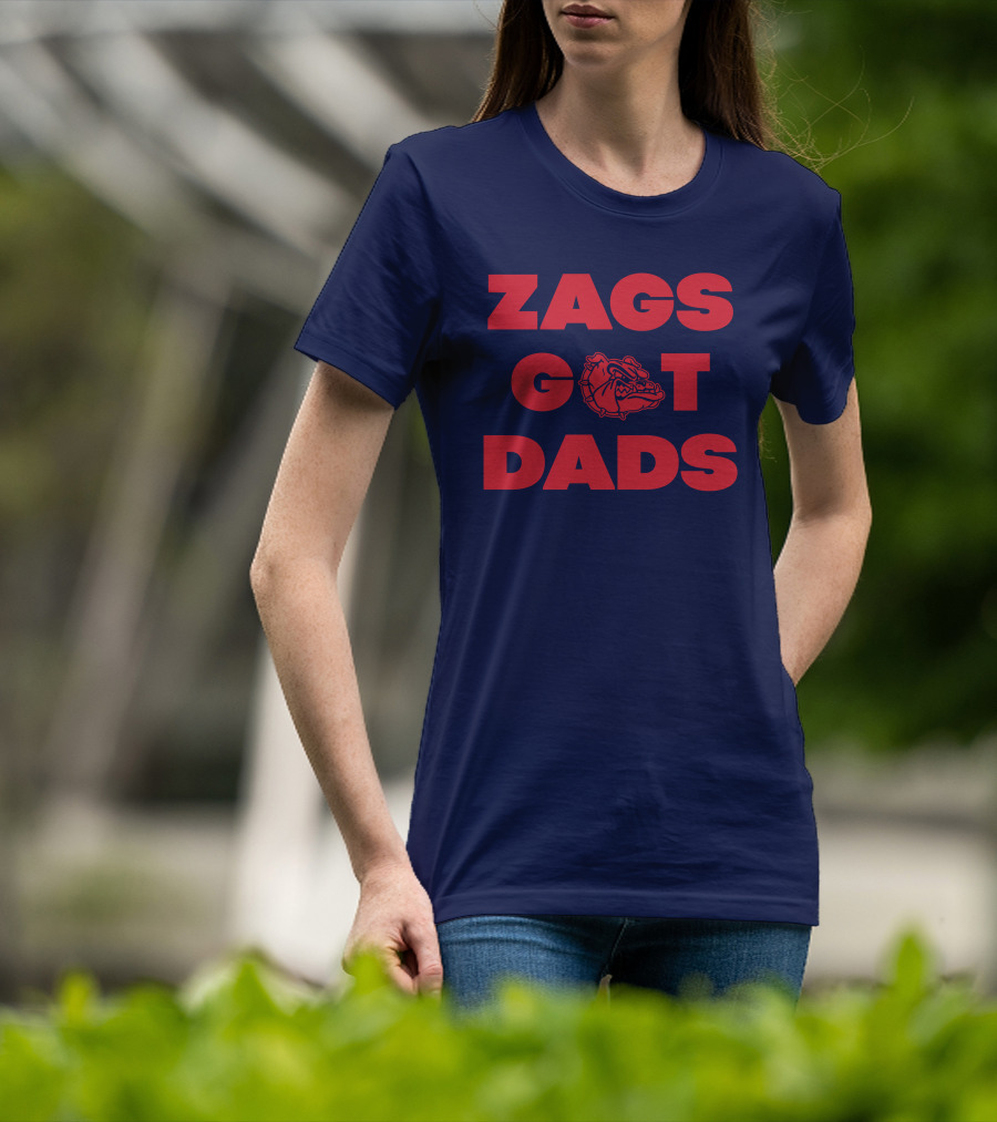 Matt Gregg Zags Got Dads Gonzaga Bulldogs T-Shirt