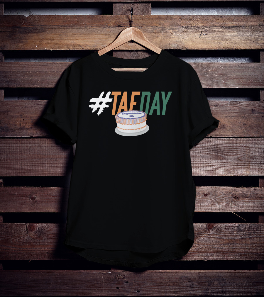 TAEDAY Congratulations Cake T-Shirt