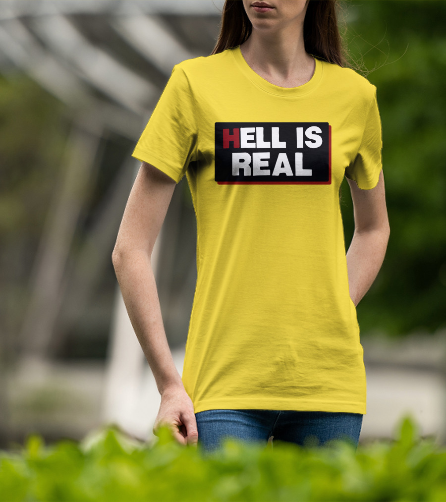 Colleen Craig Hell Is Real T-Shirt