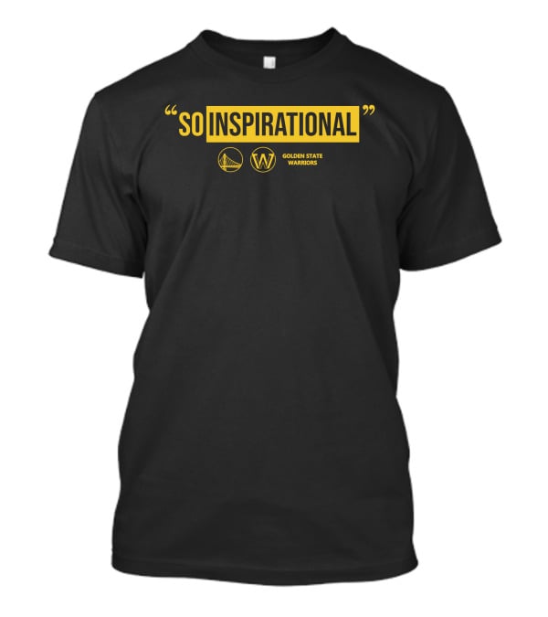 So Inspirational Golden State Warriors T-Shirt