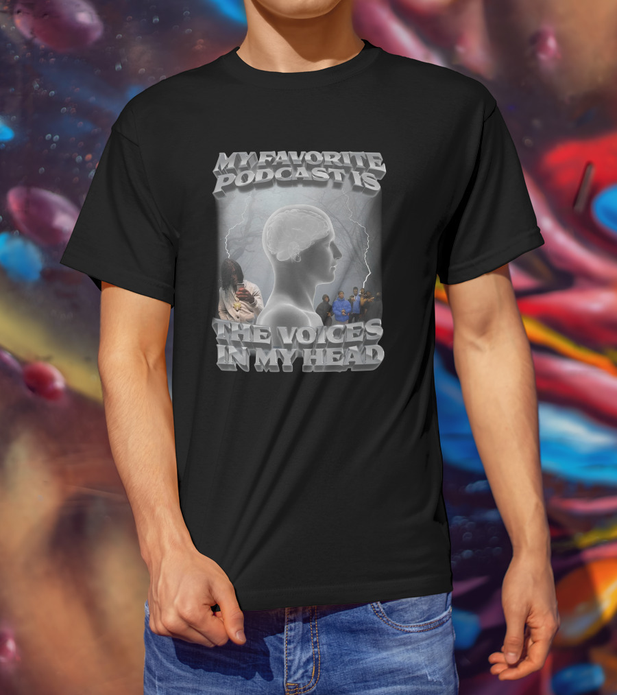 My Favorite Podcast Is The Voices IN My Head Male Figure With Electrical Storm And Group Of People T-Shirt