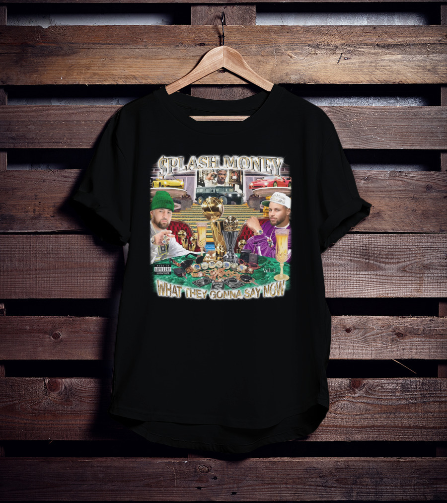 Splash Money Vol. 1 What They Gonna Say Now T-Shirt