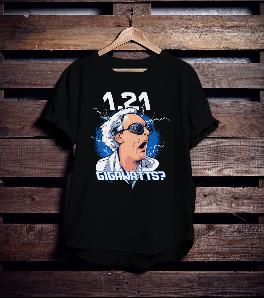 1.21 Gigawatts? Iconic Shock Expression With Lightning Elements T-Shirt