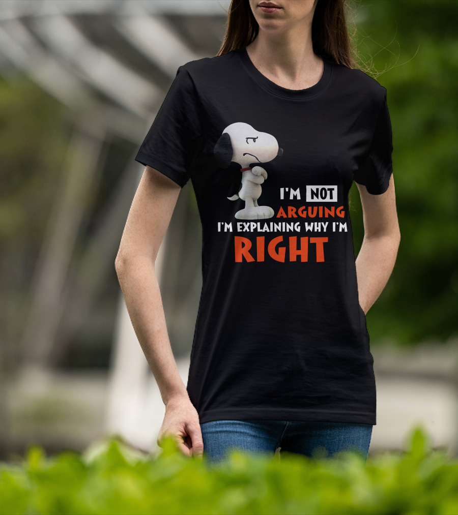 I'm Not Arguing I'm Explaining Why I'm Right Snoopy Classic Pose T-Shirt