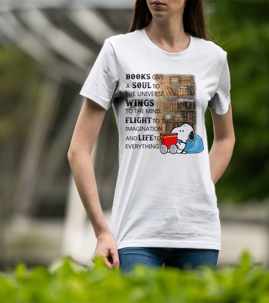 BOOKS Give A SOUL To The Universe WINGS To The Mind FLIGHT To The Imagination And LIFE To Everything Snoopy Reading Red Book Library Background T-Shirt