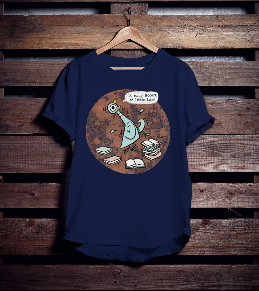 Meganrecords The Pigeon So Many Books So Little Time Outofprint Shop T-Shirt
