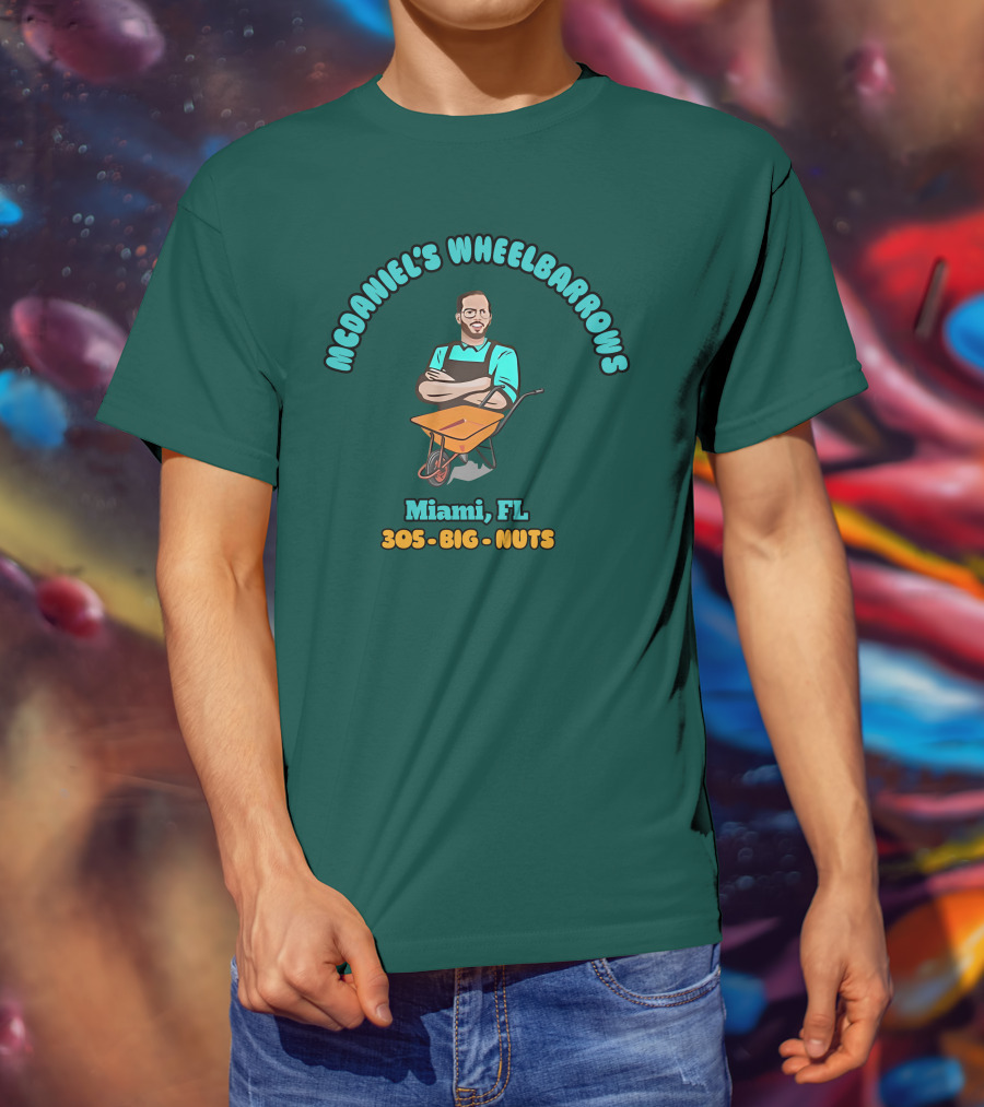 Mcdaniel's Wheelbarrows Miami FL 305 Big Nuts T-Shirt