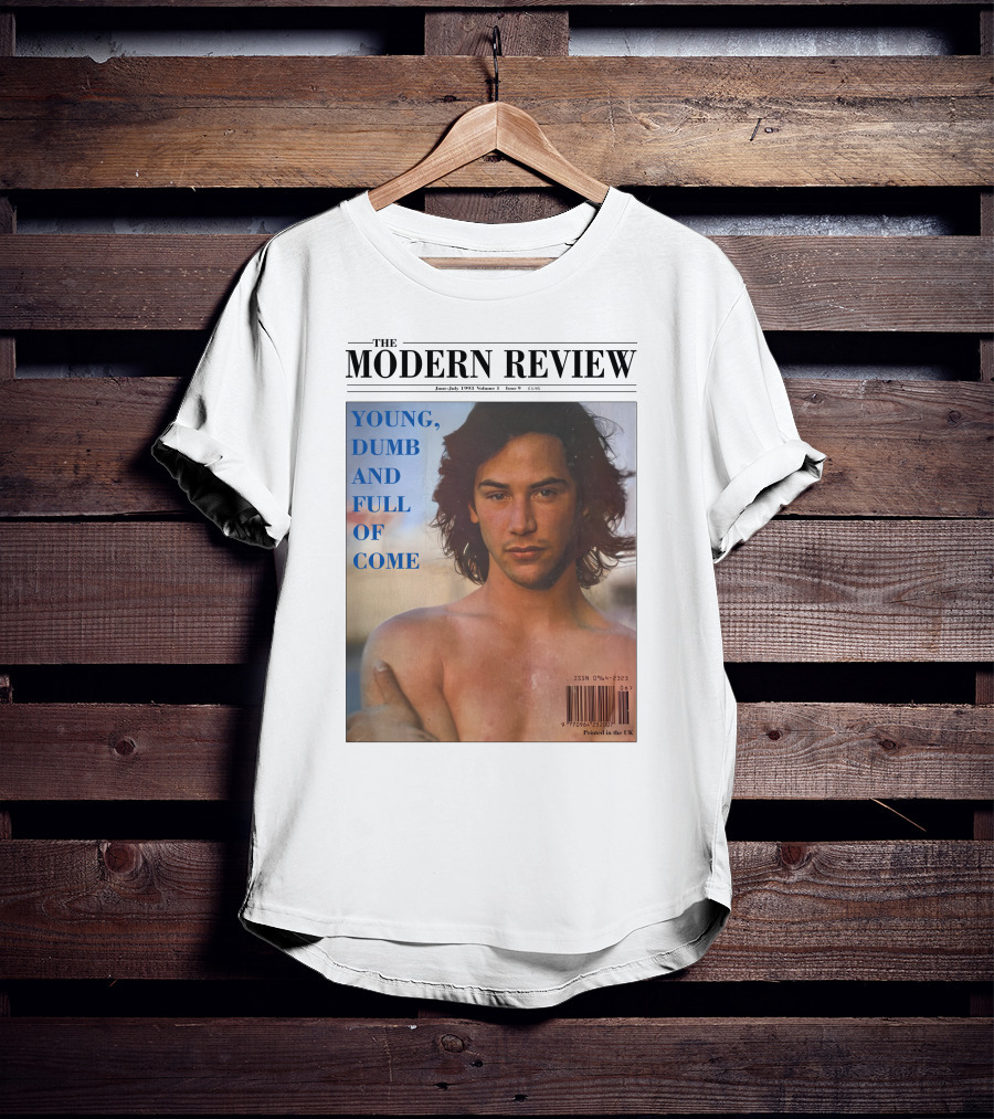 The Modern Review Young Dumb And Full Of Come June July 1993 Volume 3 Issue 1 UK Printed T-Shirt