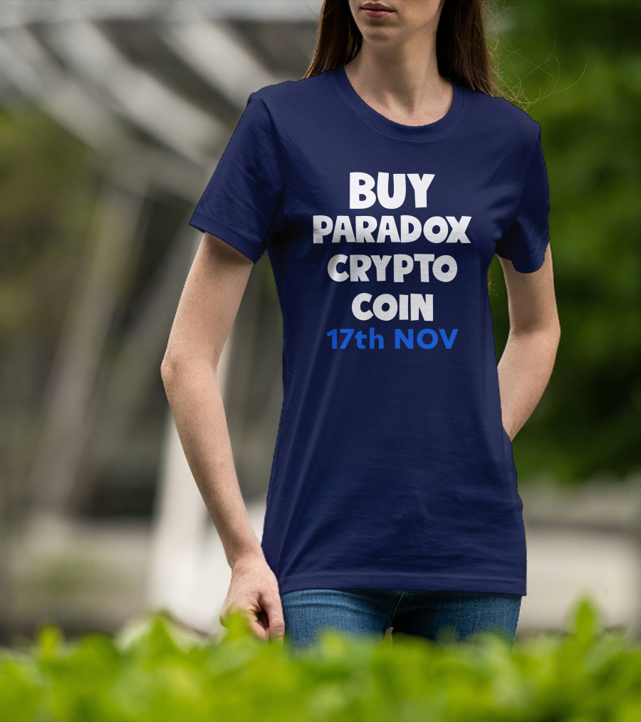 BUY PARADOX CRYPTO COIN 17th NOV T-Shirt