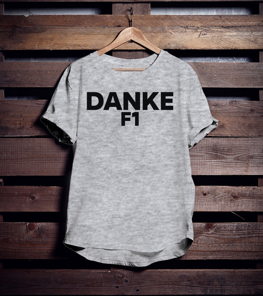Danke F1 Racing Appreciation Formula One T-Shirt