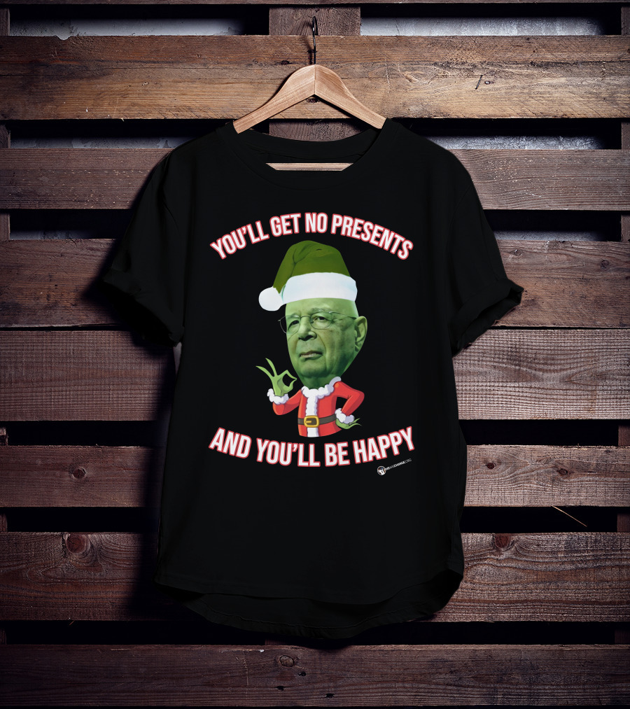 You’ll Get No Presents And You’ll Be Happy Christmas Santa Hat Green Head T-Shirt