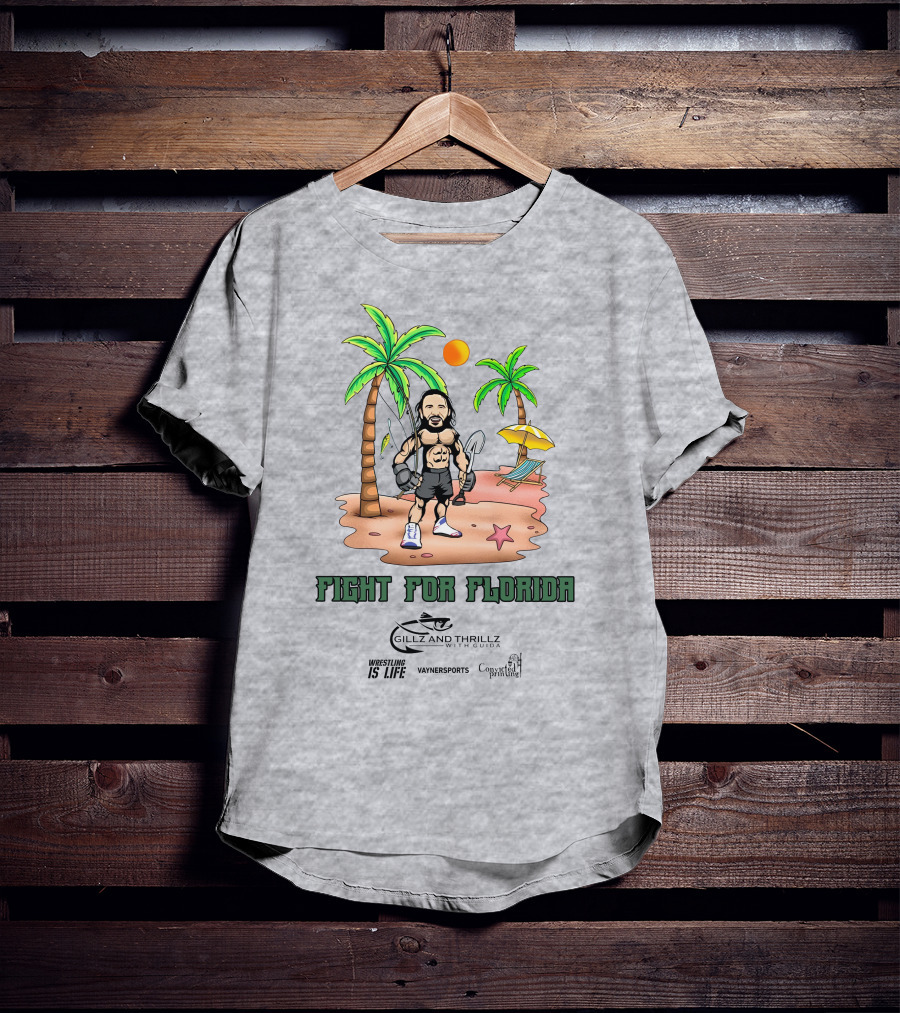 Fight For Florida Wrestling Is Life With VaynerSports Guida Gillz And Thrillz T-Shirt