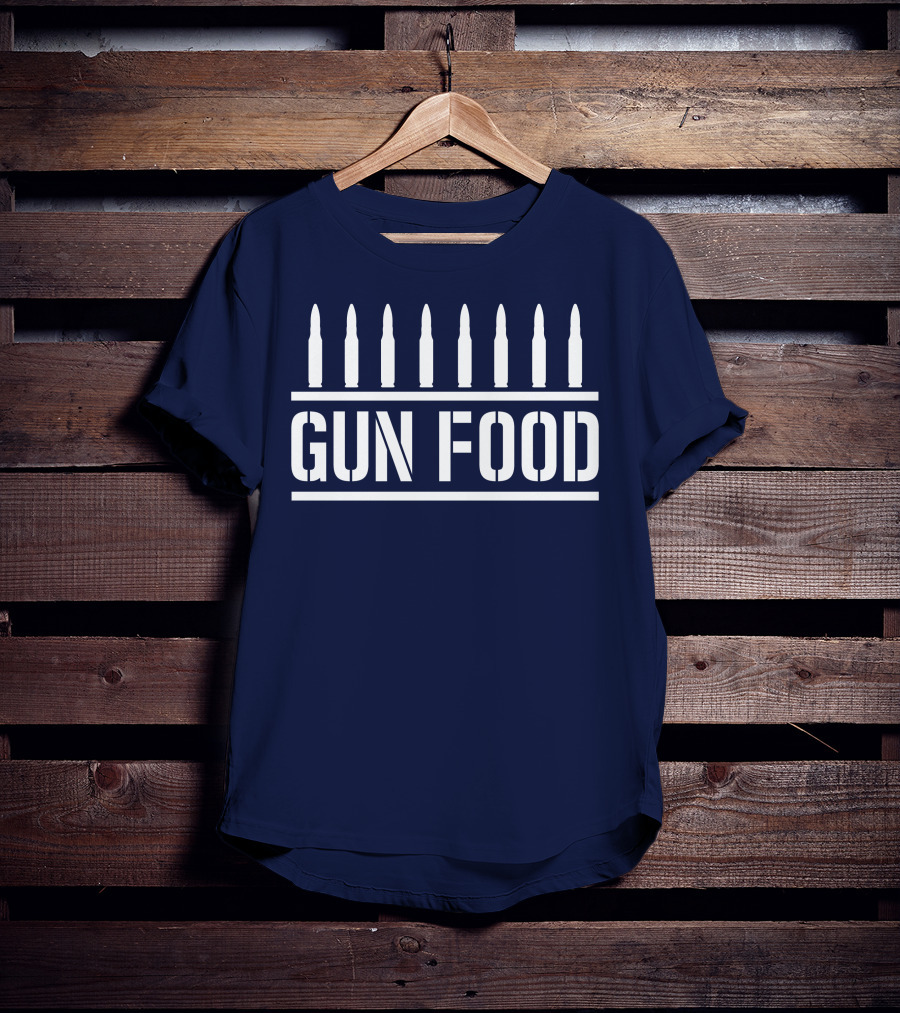 Bullets Above GUN FOOD T-Shirt