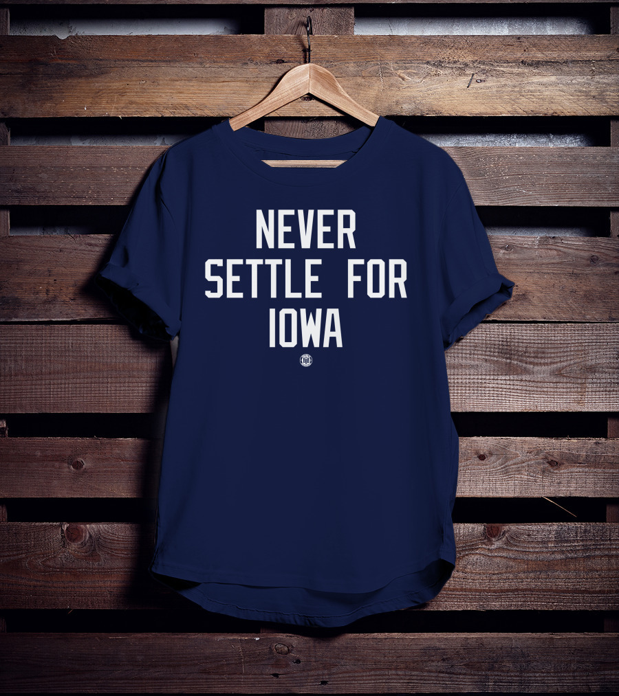 Never Settle For Iowa Cleveland Basketball Inspired T-Shirt