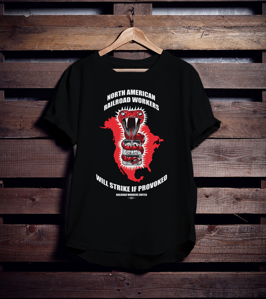 North American Railroad Workers United Snake Strike If Provoked T-Shirt