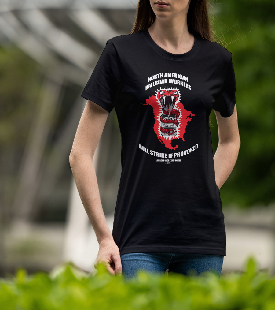 North American Railroad Workers United Snake Strike If Provoked T-Shirt
