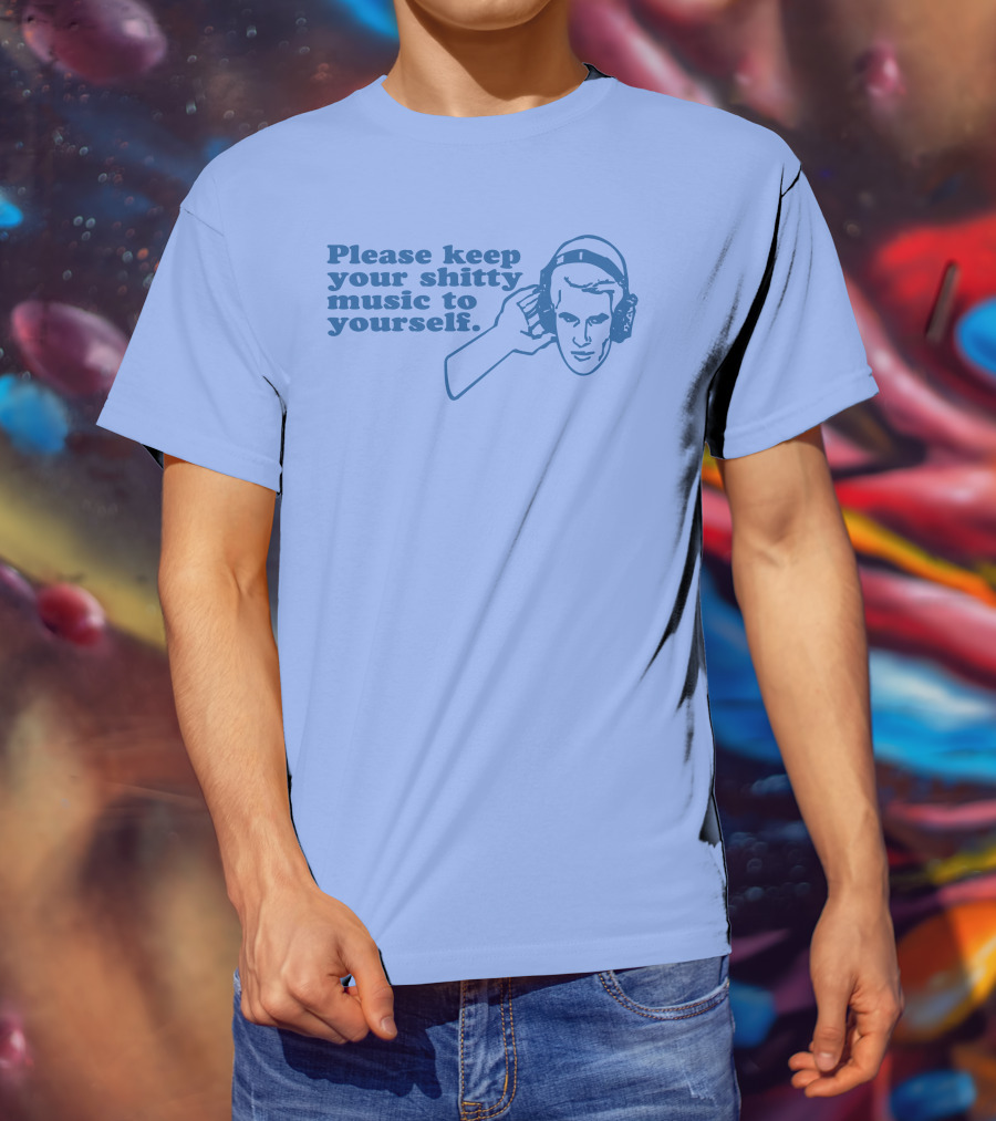 Please Keep Your Shitty Music To Yourself With Retro Headphone Listener T-Shirt