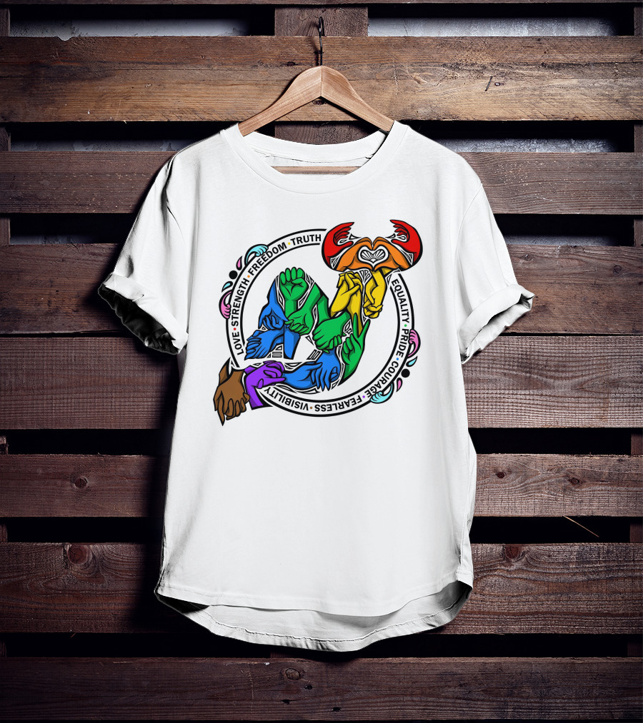 Love Strength Freedom Truth Equality Pride Courage Fearless Visibility Unity Hands Circle T-Shirt