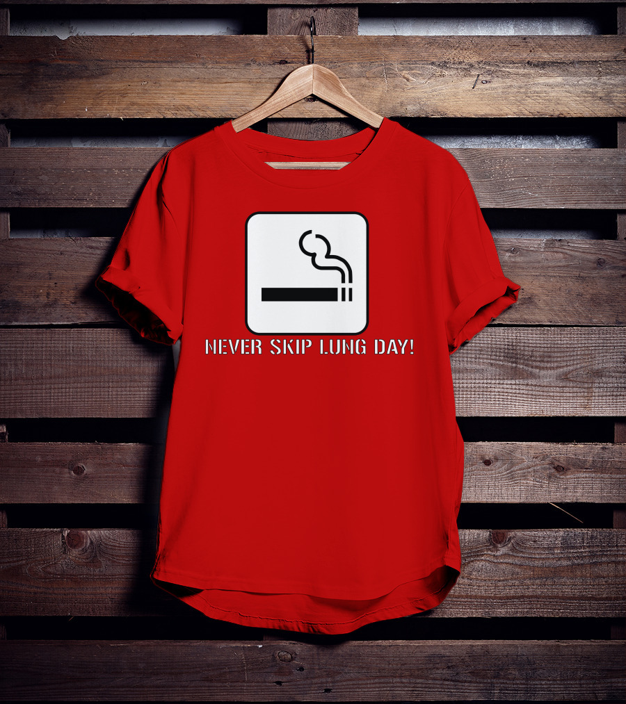 Never Skip Lung Day Smoking Symbol T-Shirt