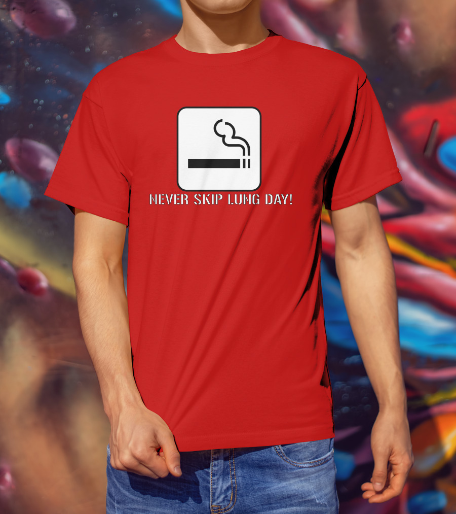 Never Skip Lung Day Smoking Symbol T-Shirt