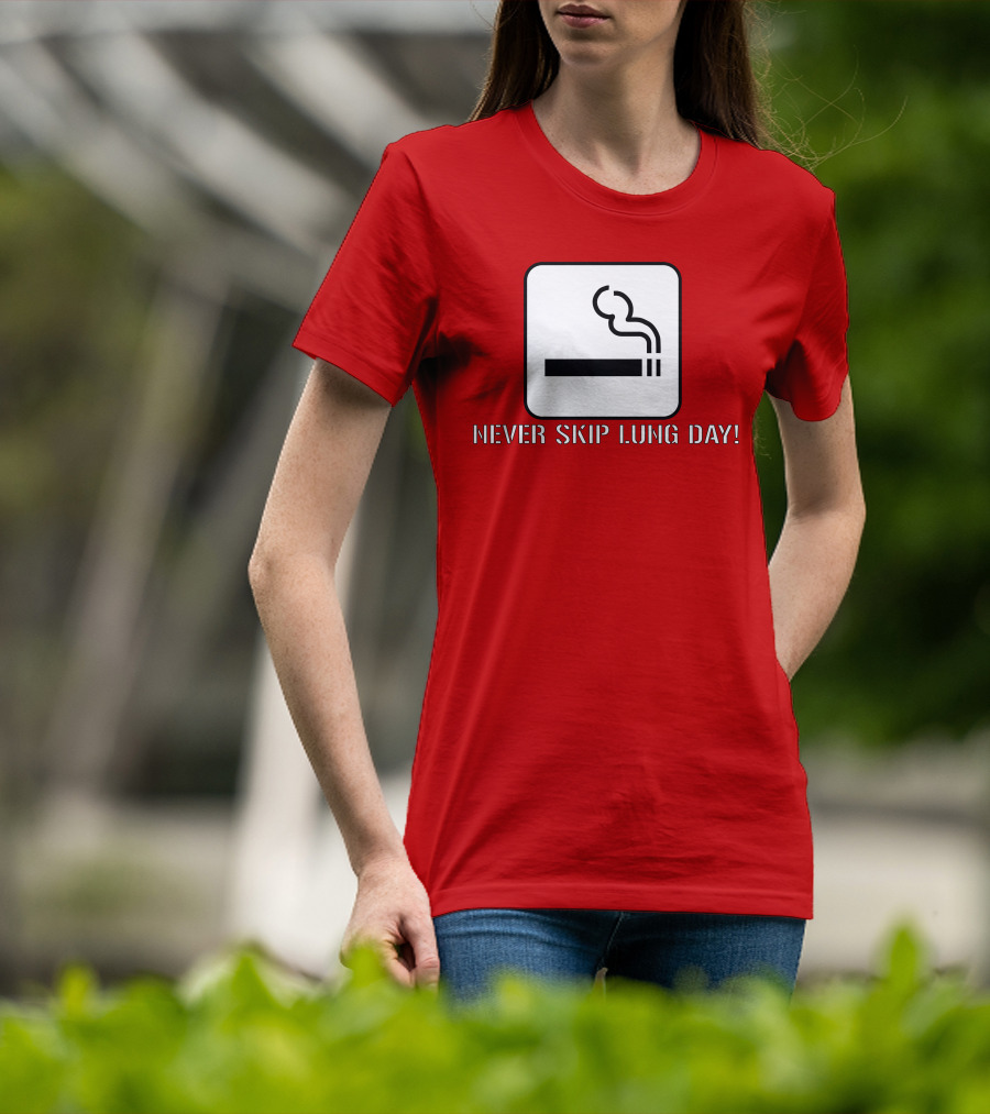 Never Skip Lung Day Smoking Symbol T-Shirt