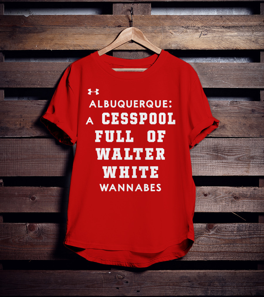 Albuquerque Walter White Cesspool Wannabes T-Shirt