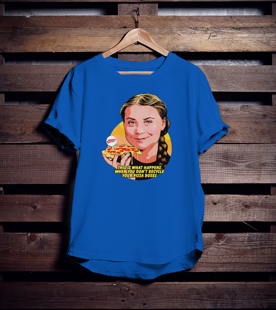 This Is What Happens When You Don't Recycle Your Pizza Boxes Jerry's Pizza T-Shirt
