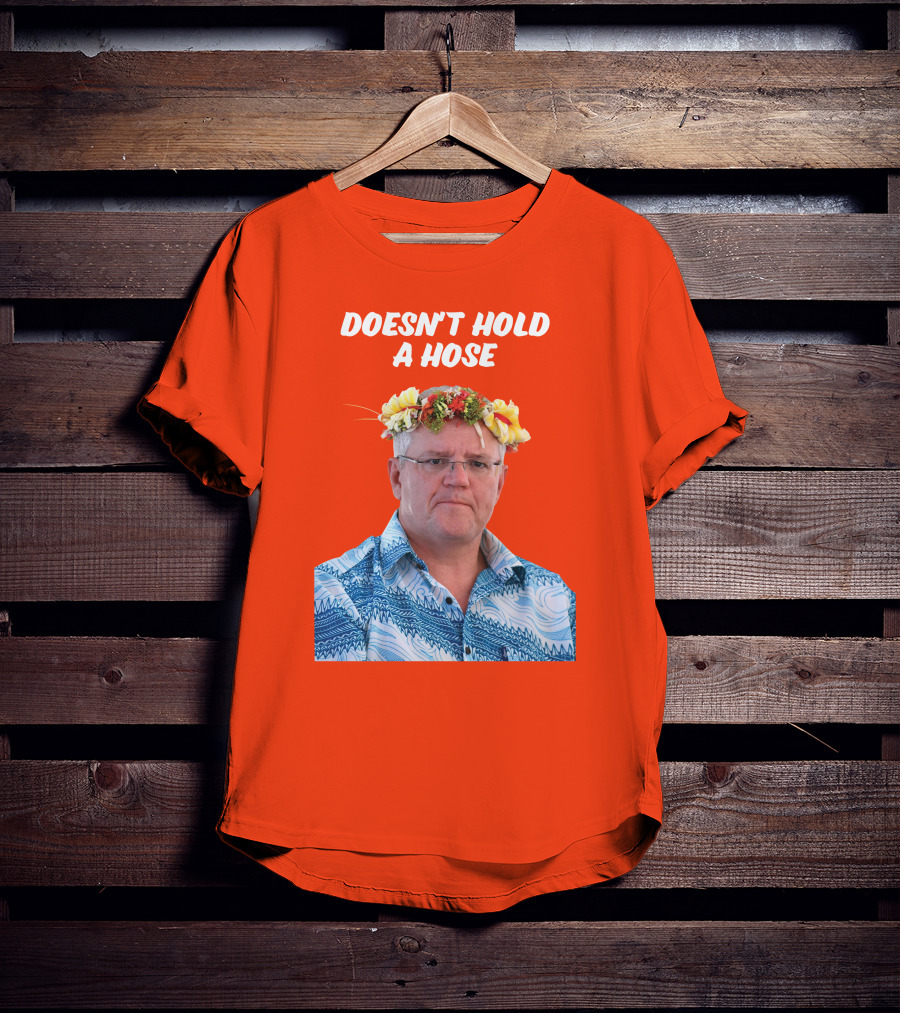 Doesn’t Hold A Hose Floral Shirt T-Shirt